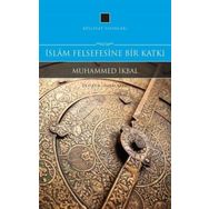 İslam Felsefesine Bir Katkı - Muhammet İkbal