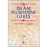 İslam Felsefesine Giriş - Mehmet Bayraktar