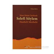 İSLAM HUKUK TARIHINDE SELEFI SÖYLEM - FERHAT KOCA
