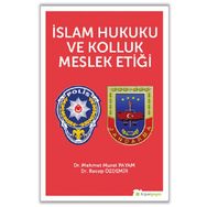 İslam Hukuku ve Kolluk Meslek Etiği - Mehmet Murat Payam