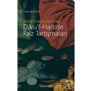 İslam Hukukuna Göre Daru'l-harbde Faiz Tartışmaları - Fatiha Bozbaş
