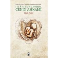 İslam Hukukunda Cenin Ahkamı - Nail Çam