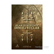 İslam Hukukunda İhmali Suçlar - M. Rahmi Telkenaroğlu