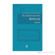 İSLAM HUKUKUNDA İHTİYAT İLKESİ - ALI İHSAN PALA