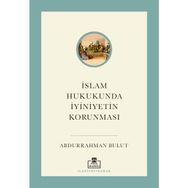 İslam Hukukunda İyiniyetin Korunması - Timaş Akademi