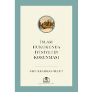 İslam Hukukunda İyiniyetin Korunması - Timaş Akademi