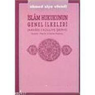 İSLAM HUKUKUNUN GENEL İLKELERİ - AHMET ZIYA EFENDI