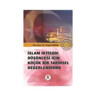 İslam İktisadı Düşüncesi İçin Küçük Bir Tarihsel Değerlendirme - Tolga Kabaş