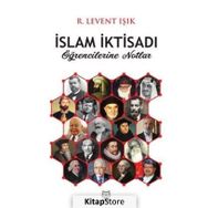 İslam İktisadı Öğrencilerine Notlar - R. Levent Işık