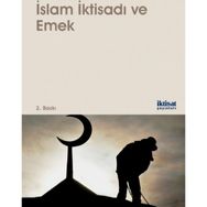 İslam İktisadı ve Emek - Zeyneb Hafsa Orhan Yasien Mohamed Toseef Azid Siham Matallah Salman Ahmed Shaikh Saffet Köse Rajai Ray Jureidini Mustafa Macit Muhammad Iqbal Anjum Mohamed Benbouziane Latife Reda Kadir Yıldırım Chaib Bounoua