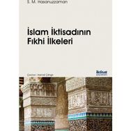 İslam İktisadının Fıkhi İlkeleri - S. M. Hasanuzzaman Hamdi Çilingir