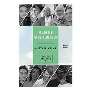 İslam ile Şereflenenler - Mustafa Ablak