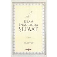 İslam İnancında Şefaat - Akif Akay