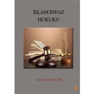 İslam İnfaz Hukuku - Mustafa Özgür