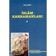İSLAM KAHRAMANLARI 3 - SADIK DANA