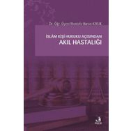 İslam Kişi Hukuku Açısından Akıl Hastalığı-Fecr Yayınları