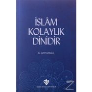 İslam Kolaylık Dinidir - Ülfet Görgülü