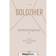 İslam Kültürü Araştırmaları 2 - Ignaz Goldziher