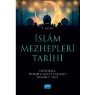İslam Mezhepleri Tarihi - Mehmet Saffet Sarıkaya - Nobel Akademik Yayıncılık