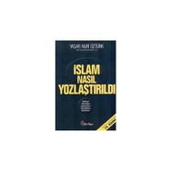 İSLAM NASIL YOZLAŞTIRILDI - YAŞAR NURI ÖZTÜRK