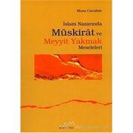 İSLAM NAZARINDA MÜSKİRAT VE MEYYIT YAKMAK MESELELERI - MUSA CARULLAH