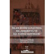 İslam Resim Sanatında Hz. Zekeriyya Ve Hz. Yahya Tasvirleri - Elif Arslanoğlu
