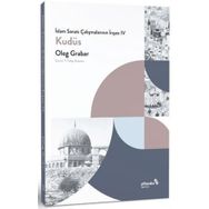 İslam Sanatı Çalışmalarının İnşası IV - Kudüs - Albaraka Yayınları