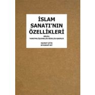 İslam Sanatı'nın Özellikleri - Mahmut Çetin