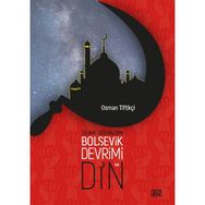 İslam Sosyalizm Bolşevik Devrimi ve Din Osman Tiftikçi