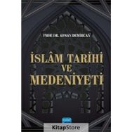 İslam Tarihi ve Medeniyeti - Prof. Dr. Adnan Demircan