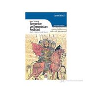 İSLAM TARIHINDE ERMENILER VE ERMENISTAN FETIHLERI HULEFA-YI RAŞIDIN VE EMEVILER DÖNEMI - CAHIT KÜLEKÇI