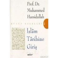 İSLAM TARIHINE GİRİŞ - MUHAMMED HAMIDULLAH