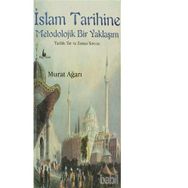 İslam Tarihine Metodolojik Bir Yaklaşım - Murat Ağarı