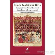 İslam Teolojisine Giriş - Georges Anawati Louis Gardet