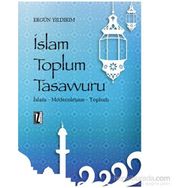 İslam Toplum Tasavvuru - Ergun Yıldırım
