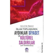 İslam Toplumunda Aydınlar Siyaset ve Kültürel Saldırılar