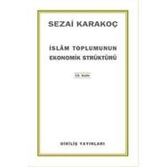 İslam Toplumunun Ekonomik Strüktürü - Sezai Karakoç