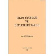 İSLAM ULUSLARI VE DEVLETLERI TARIHI - DERLEME
