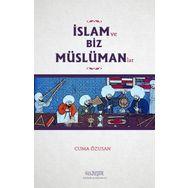 İslam ve Biz Müslümanlar - Cuma Özusan