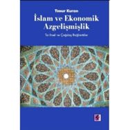 İslam ve Ekonomik Azgelişmişlik-Tarihsel ve Çağdaş Bağlantılar Timur Kuran