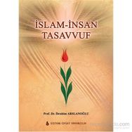 İSLAM VE İNSAN MEVLANA VE TASAVVUF - NURETTIN TOPÇU