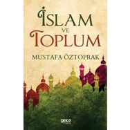 İslam ve Toplum - Mustafa Öztoprak