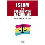 İslam ve Yürürlükteki Kanunlar - Abdülkadir Udeh