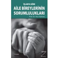 İslam'a Göre Aile Bireylerinin Sorumlulukları - Nuri Kahveci