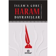 İSLAMA GÖRE HARAM DAVRANIŞLAR - MUSTAFA VARLI