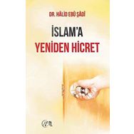 İslam`a Yeniden Hicret - Halid Ebu Şadi