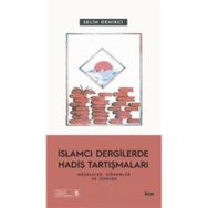 İslamcı Dergilerde Hadis Tartışmaları Selim Demirci İlem Yayınları