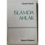 İslamda Ahlak - Osman Pazarlı