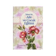 İSLAM'DA AILE VE ÇOCUK EĞITIMI - ABDULLAH NASUH ULVAN
