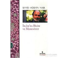 İSLAMDA BILIM VE MEDENIYET - SEYYID HÜSEYİN NASR
